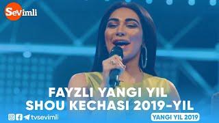 FAYZLI YANGI YIL SHOU KECHASI 2019-YIL