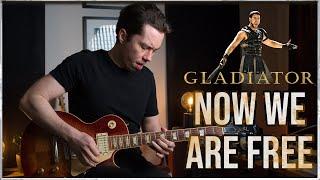 GLADIATOR THEME (NOW WE ARE FREE) - Hans Zimmer | Sebastian Lindqvist Guitar Cover
