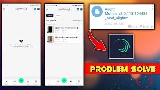 Alight Motion All Problem Solve  New Version Download Latest Apk File Alight Motion Problem Fixed