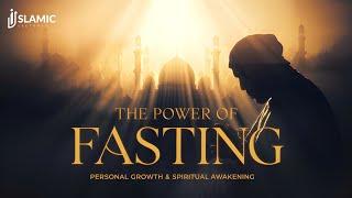 The Power of Fasting: Personal Growth And Spiritual Awakening - Mufti Menk | Islamic Lectures