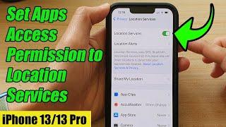 iPhone 13/13 Pro: How to Set Apps Access Permission to Location Services