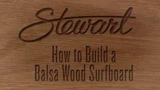 Bill Stewart Projects - Building a Balsa / Redwood Surfboard: An Introduction