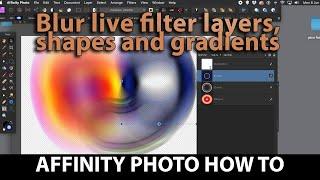 Master Blur Live Filter Layers In Affinity Photo