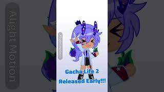 Gacha Life 2 Released Early!!! (for IOS users)