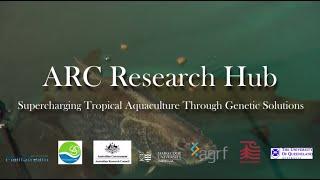 ARC Research Hub for Supercharging Tropical Aquaculture through Genetic Solutions