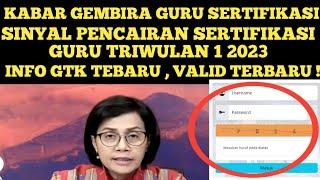 KABAR GEMBIRA SINYAL PENCAIRAN SERTIFIKASI GURU TRIWULAN 1 TAHUN 2023 DI INFO GTK TERBARU ⁉️