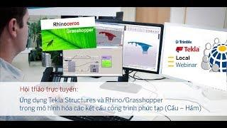 Ứng dụng Tekla Structures và Rhino/Grasshopper trong mô hình hóa các kết cấu công trình phức tạp