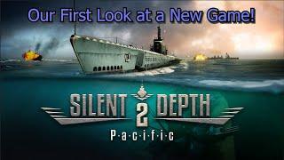 Introducing Silent Depth 2: Pacific by MicroProse.  Our First Look at a New Game!