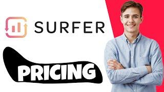 Surfer SEO Pricing Plans - Is Surfer SEO FREE?