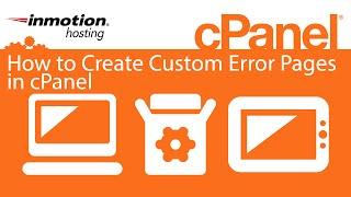 How to Create Custom Error Pages in cPanel