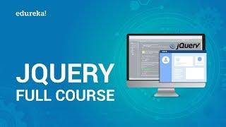 jQuery Full Course | jQuery Tutorial For Beginners | jQuery Certification Training | Edureka