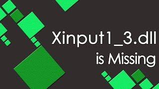 How to Fix Error  Xinput1_3.dll is missing