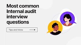 Most common Internal Audit Interview questions