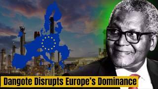 Dangote Oil Refinery: The $20.5 Billion Threat Europe Didn’t See Coming