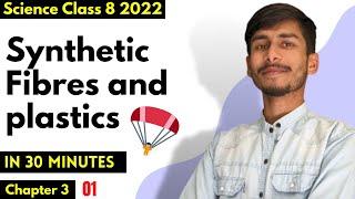 Synthetic fibres and plastics ONE SHOT - Class 8 science