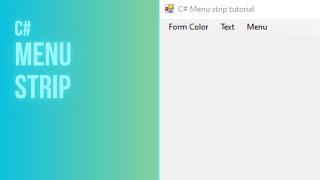 C# Beginner Tutorial: Menu Strip - basics!