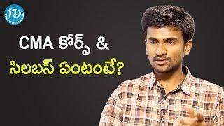 CMA Course Structure & Details - Guru Baskar Reddy Desireddy | Dil Se With Anjali