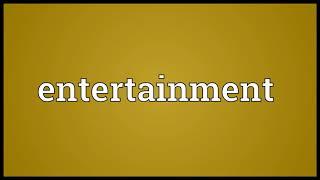 entertainment meaning in English