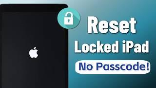 How to Reset iPad/iPhone Without Password? 100% Working! [iOS 18 Supported]