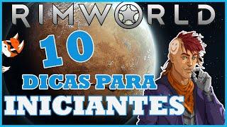 10 TIPS for BEGINNERS - Rimworld v1.1 | TUTORIAL | Beginners Guide #1