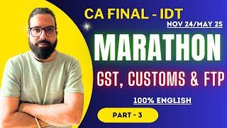 CA Final IDT GST Marathon applicable for Nov 24 May 25 Including amendments & Circulars Part 3