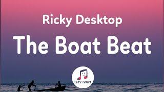 Ricky Desktop - The Boat Beat (Lyrics) Row, row, row your boat remix tik tok