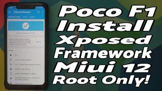 Poco F1 | Install Xposed Framework | MIUI 12 | Root Only | Detailed Tutorial