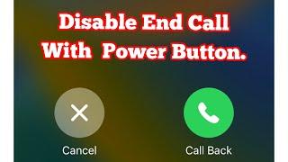 How to disable end call with power button on iPhone