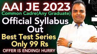 AAI JE Common Cadre Official Syllabus, AAI Junior Executive Common Cadre Syllabus