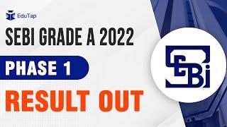 Result Out | SEBI Grade A Exam 2022 | Phase 1