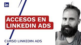 Como dar acceso a mi cuenta publicitaria de LinkedIn Ads | Curso  Gratis LinkedIn Ads