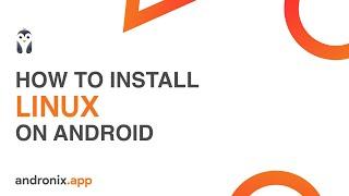 How to install Linux on Android without Root | Andronix 7.0 | 2023