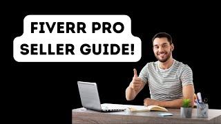 Fiverr Pro Seller Requirements Explained – Everything You Need to Know!