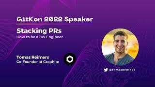 Stacked Pull Requests | GitKon 2022 | Tomas Reimers, Graphite