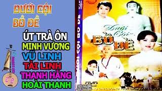 Cải Lương | Dưới Cội Bồ Đề | CaCo