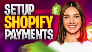  How To Setup Shopify Payments 2024  Add Payment Gateways on Shopify