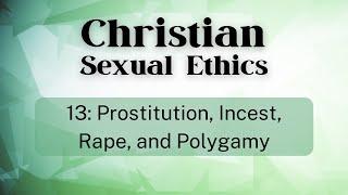 13  Prostitution, Incest, Rape, and Polygamy