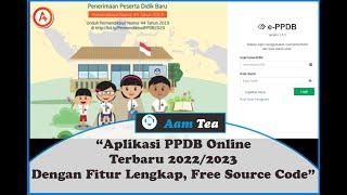 Aplikasi PPDB Online Terbaru 2022/2023 Dengan Fitur Lengkap, Free Source Code