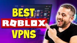 Best Roblox VPN | Top 3 VPN To Play Roblox in 2025