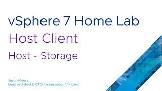 Jason Meers - VMware vSphere ESXi 7 Host Client - Storage and Datastores