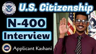 U.S. Citizenship Mock Interview Applicant Kashani (American Citizen) 2021 Based on Actual Experience