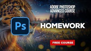 The Ultimate Adobe Photoshop CC Advanced COurse - Homework