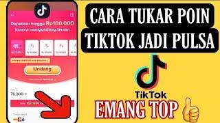 Cara Tukar Poin TIKTOK Jadi Pulsa TELKOMSEL XL INDOSAT