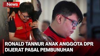 Babak Baru Ronald Tannur Anak Anggota DPR Dijerat Pasal Pembunuhan Buntut Aniaya Kekasih hinga Tewas