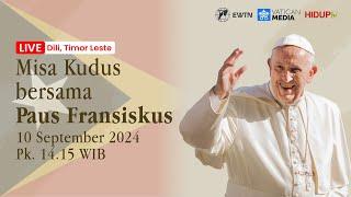 MISA KUDUS BERSAMA PAUS FRANSISKUS DI TIMOR LESTE