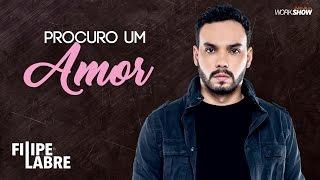 Filipe Labre - Procuro Um Amor - DVD Nosso Momento