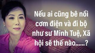 Nếu ai cũng đi bộ như sư Minh Tuệ XH sẽ thế nào?