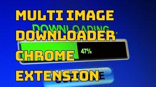 Multi Image Downloader | Best Image Downloader Chrome Extension ⏬