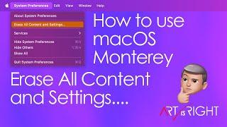 macOS Monterey how to use Erase All Content & Settings to clean up, sell or transfer your Mac.