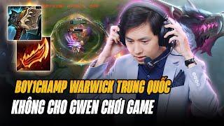 BOY1CHAMP WARWICK TRUNG QUỐC BÁN HÀNH ĐẠI CAO THỦ GWEN KHÔNG NHÌN NỔI MẶT LÍNH VỚI ĐỢT BUFF 14.24